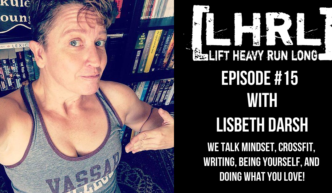 LHRL Podcast #15 w Lisbeth Darsh