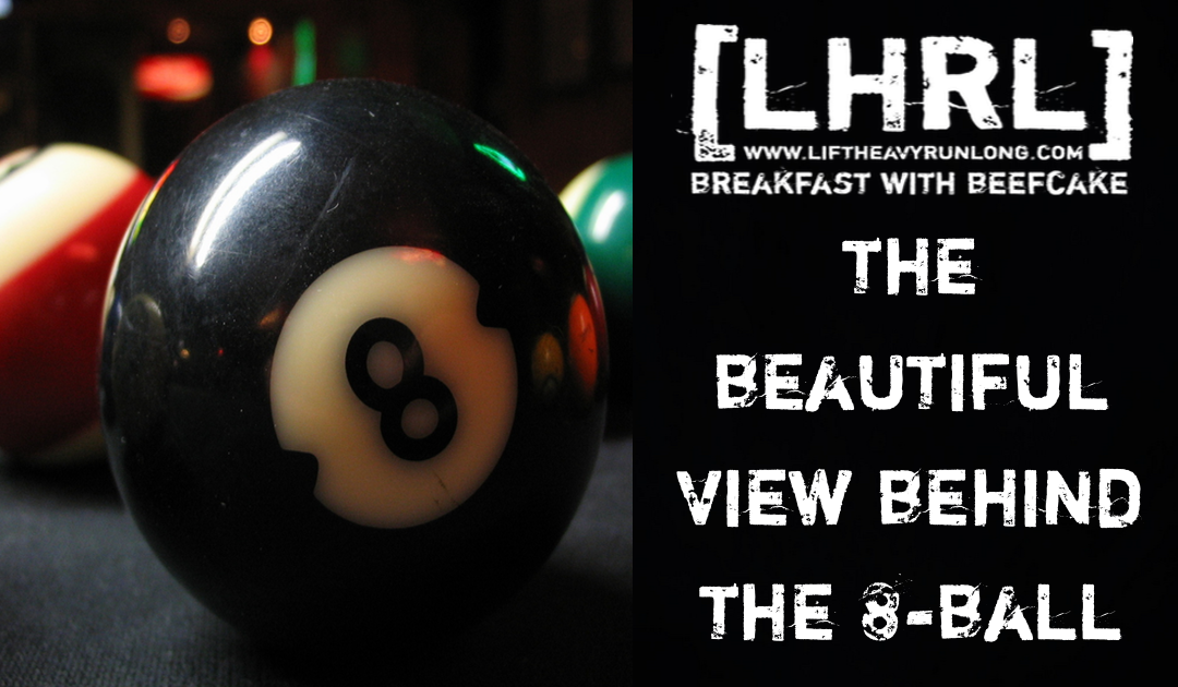 The Beautiful View Behind the 8-Ball